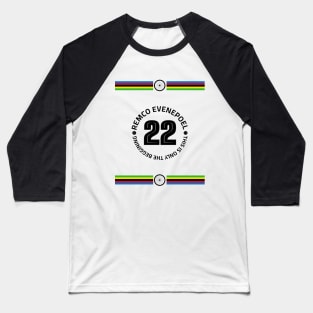 Evenepoel World Champion - Wollongong 2022 (The Beginning) Baseball T-Shirt